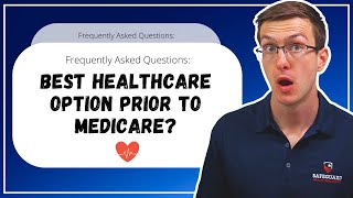 3 Healthcare Options For Retirees Prior to Medicare  Which is Best [upl. by Iffar166]