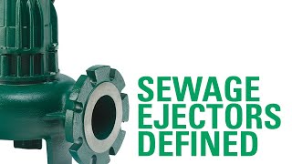 Sewage Ejectors Defined [upl. by Asiaj567]