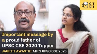 Important Message by a proud father of UPSC CSE 2020 Topper  Jagriti Awasthi AIR 2 [upl. by Neelhtac]