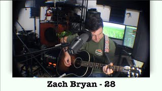 Zach Bryan  28 Acoustic Cover [upl. by Len]