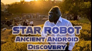 STAR ROBOT Ancient Android Discovery EP I [upl. by Chelsea]