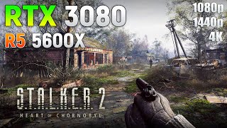 STALKER 2  RTX 3080  Ryzen 5 5600X  1080p  1440p  4K [upl. by Nirej]