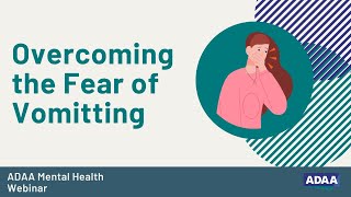 Overcoming the Fear of Vomiting  Mental Health Webinar [upl. by Orban484]