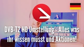 DVBT2 HD Umstellung  Alles was ihr wissen müsst und Aktionen [upl. by Leilani]