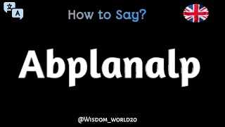 How to Pronounce quotAbplanalpquotLearn English Online [upl. by Theta188]