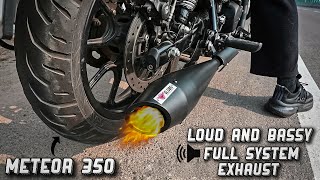 Extreme Loud amp Bassy Full system Exhaust for Meteor 350 in Budget  2023 [upl. by Lerraj311]