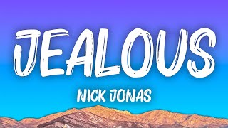 Nick Jonas  Jealous Lyrics [upl. by Whitehouse]