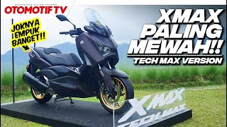 YAMAHA XMAX TECH MAX 2024 RESMI MELUNCUR XMAX PALING MEWAH APA SAJA BEDANYA l Otomotif TV [upl. by Hewart]