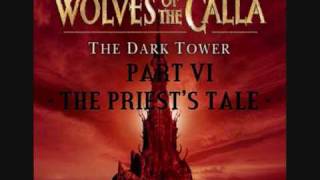 The Dark Tower  The Wolves of The Calla  Part 5 amp 6 [upl. by Kariv]