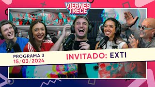 La música y onda de EXTI en ViernesTrece 😎🎶  PROGRAMA 3 del 150324 [upl. by Anahpos]