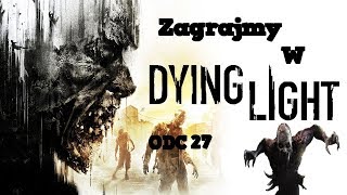 Zagrajmy w dying light odc 27  DLC Więzienie Harranskie [upl. by Derby]