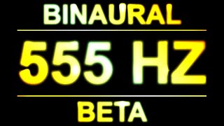 PURE 555HZ BINAURAL BEATS 🔊  8D  BETA [upl. by Haimirej]