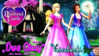 【♪】Dwa głosy  Barbie i Diamentowy Pałac「fandub by VOICELANDIA」 [upl. by Cherilyn]