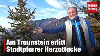 Am Traunstein erlitt Stadtpfarrer Herzattacke  kronetv NEWS [upl. by Odarbil]