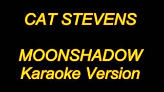 Cat Stevens  Moonshadow Karaoke Lyrics NEW [upl. by Chrisman]