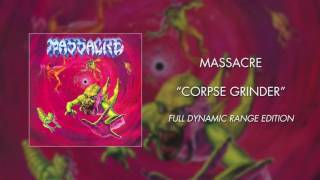 Massacre  Corpsegrinder Full Dynamic Range Edition Official Audio [upl. by Pattin472]