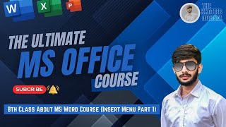 MS Word Course Insert Menu Part 1 For Beginners  8th Class About The Ultimate MS Office Course [upl. by Venetis]