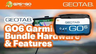 GPS to GO Geotab GO6 GARMIN Bundle Hardware amp Features [upl. by Rednael94]