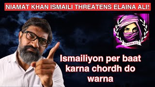 EP206 Ismailiyon per baat karna chordh do warna  Niamat Khan Ismaili ka Elaina ko akhiri warning [upl. by Sephira]