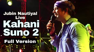 Kahani Suno 20 Jubin Nautiyal Full Song  Jubin Nautiyal New Live Performance 2023 Song [upl. by Auburn]