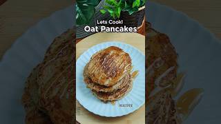 Lets Cook Oat Pancakes simple and delicious recipe rolledoat oatpancake dessert pancake [upl. by Chap]