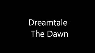 DreamtaleThe Dawn [upl. by Tahp]