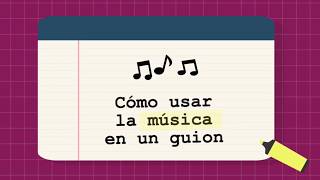 17 Cómo usar la música en un guion [upl. by Llehsar703]