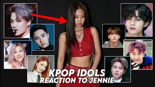 KPOP IDOLS REACTING TO JENNIE [upl. by Gothard795]