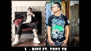 L  Binz ft Tony TK [upl. by Sergius]