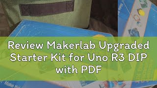 Review Makerlab Upgraded Starter Kit for Uno R3 DIP with PDF Manual Lessons Compatible with Arduino [upl. by Ramej]