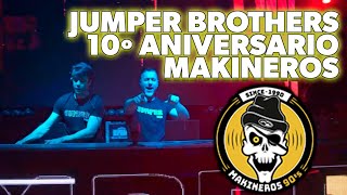 Jumper Brothers  10º Aniversario Makineros 2024 [upl. by Mcdowell]