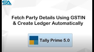 Fetch Data using GSTIN and Create Ledgers Automatically in Tally Prime Release 50 [upl. by Aiciram555]