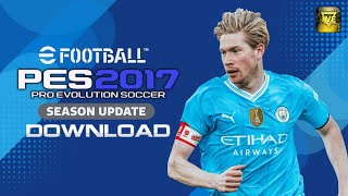 PATCH PES 2017 ATUALIZADO TEMPORADA 24 COM FACES E UNIFORMES  TRANSFERÊNCIAS  PES 2017 PC FRACO [upl. by Nyrroc]