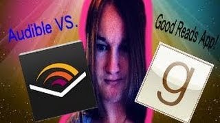 Audible Vs GoodReads App [upl. by Ailemac]