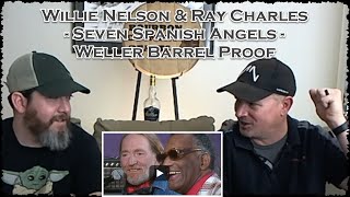 Willie Nelson and Ray Charles Seven Spanish Angels  Metal  Rock First Time Reaction w Weller BP [upl. by Nauqad]