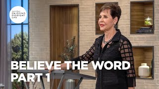 Believe the Word  Part 1  Joyce Meyer  Enjoying Everyday Life Teaching [upl. by Etteraj]