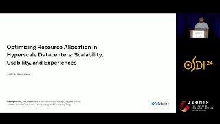 OSDI 24  Optimizing Resource Allocation in Hyperscale Datacenters Scalability Usability and [upl. by Devina]