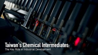 Taiwans Chemical Intermediates The Key Role in Industrial Development [upl. by Collins]