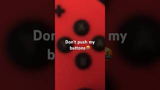 Don’t push my buttons [upl. by Dyna]