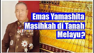 Emas Yamashita Tersembunyi di Malaysia [upl. by Atilek]