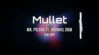 Mr Polska ft Kronkel Dom  Mullet ALE TO VIXA [upl. by Grae]