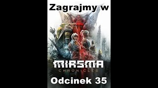 Zagrajmy w Miasma Chronicles Odcinek 35 Powrót na stare śmieci [upl. by Najtsirk374]