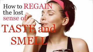 HOW TO REGAIN A SENSE OF SMELL AND TASTE BUDS [upl. by Craner]