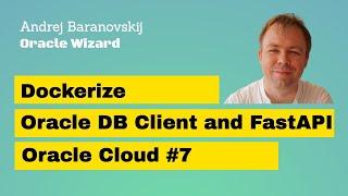 FastAPI and Oracle DB Client in Docker [upl. by Phemia]