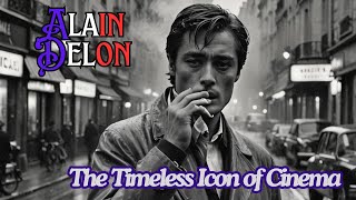 Alain Delon The Timeless Icon of Cinema [upl. by Lledal173]