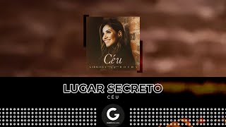 Lugar Secreto Lyric Vídeo  Gabriela Rocha EP Céu [upl. by Tellford]