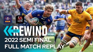 An 86 minute thriller 🤯  DHL Stormers v Ulster Semi Final 2022  Full Match Replay [upl. by Teplitz]