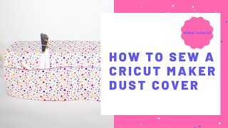 How to Make a Cricut maker dust Cover [upl. by Aivilys497]