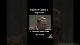 FIDEL CASTRO SOBRE LA HISPANIDAD [upl. by Idnerb]