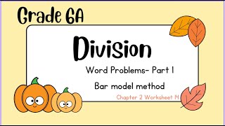 Math Solutions Division Word Problems  Part 1 Bar Model Method Singapore Math Grade 6A [upl. by Orazio]